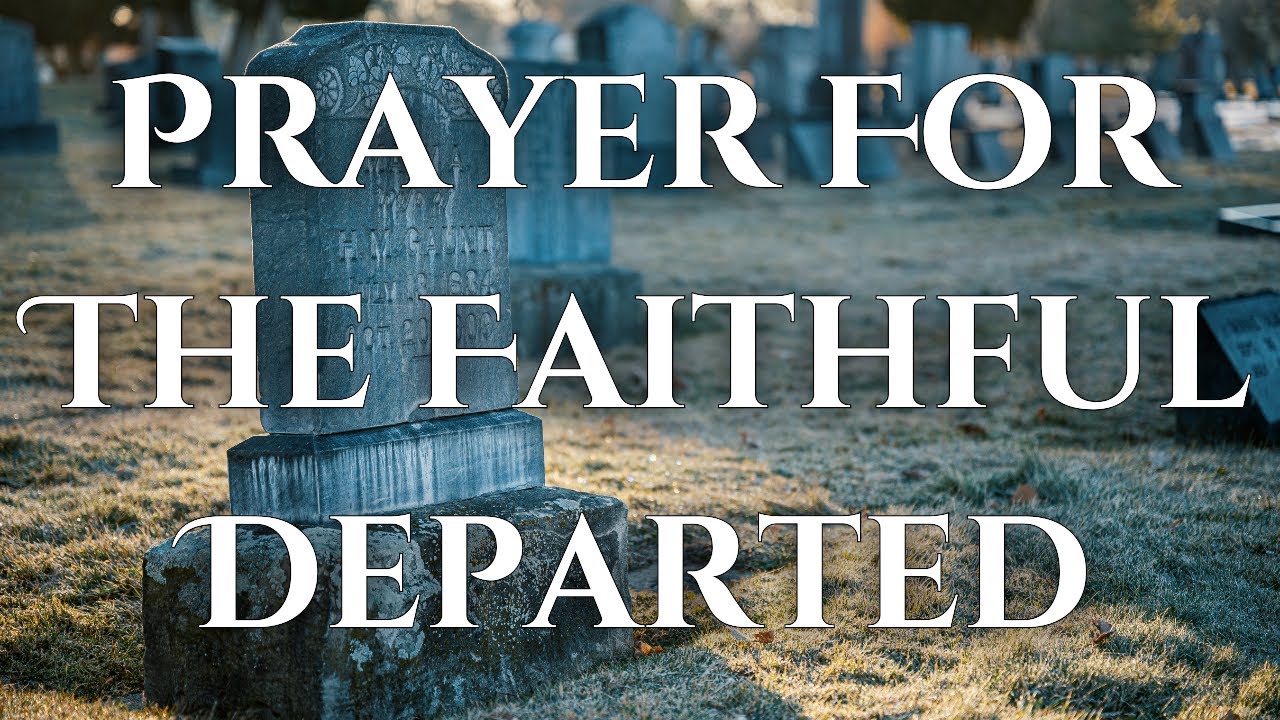 A Prayer for the Faithful Departed
