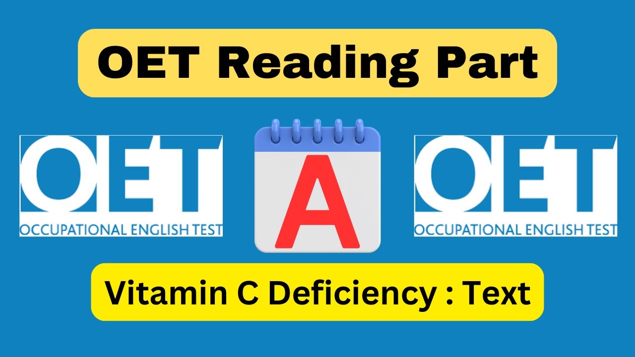OET Reading Part A: Vitamin C Deficiency: | Practice Test with Answers
