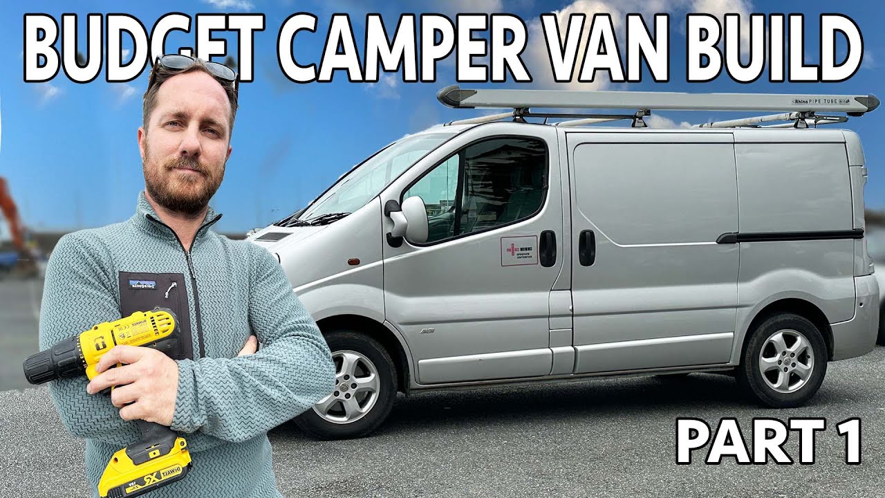 How to build a BUDGET Camper Van Part 1