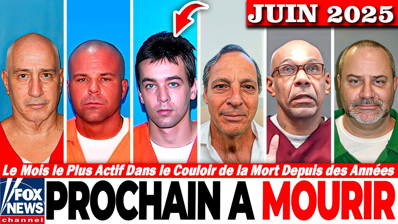 TOUTES LES EXÉCUTIONS prévues en JUIN 2025 | Crimes, Dates de Mort & Derniers Instants
