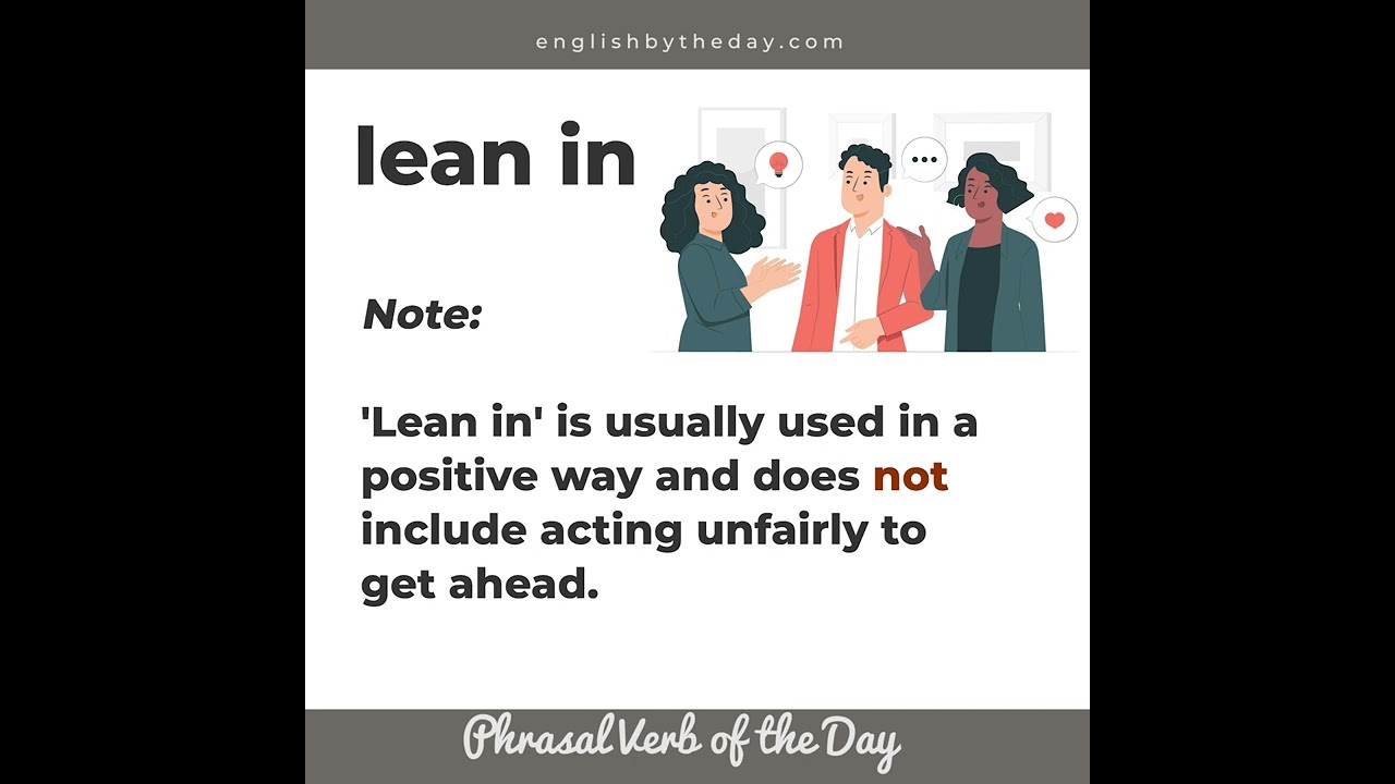 Phrasal Verb of the Day: Lean in