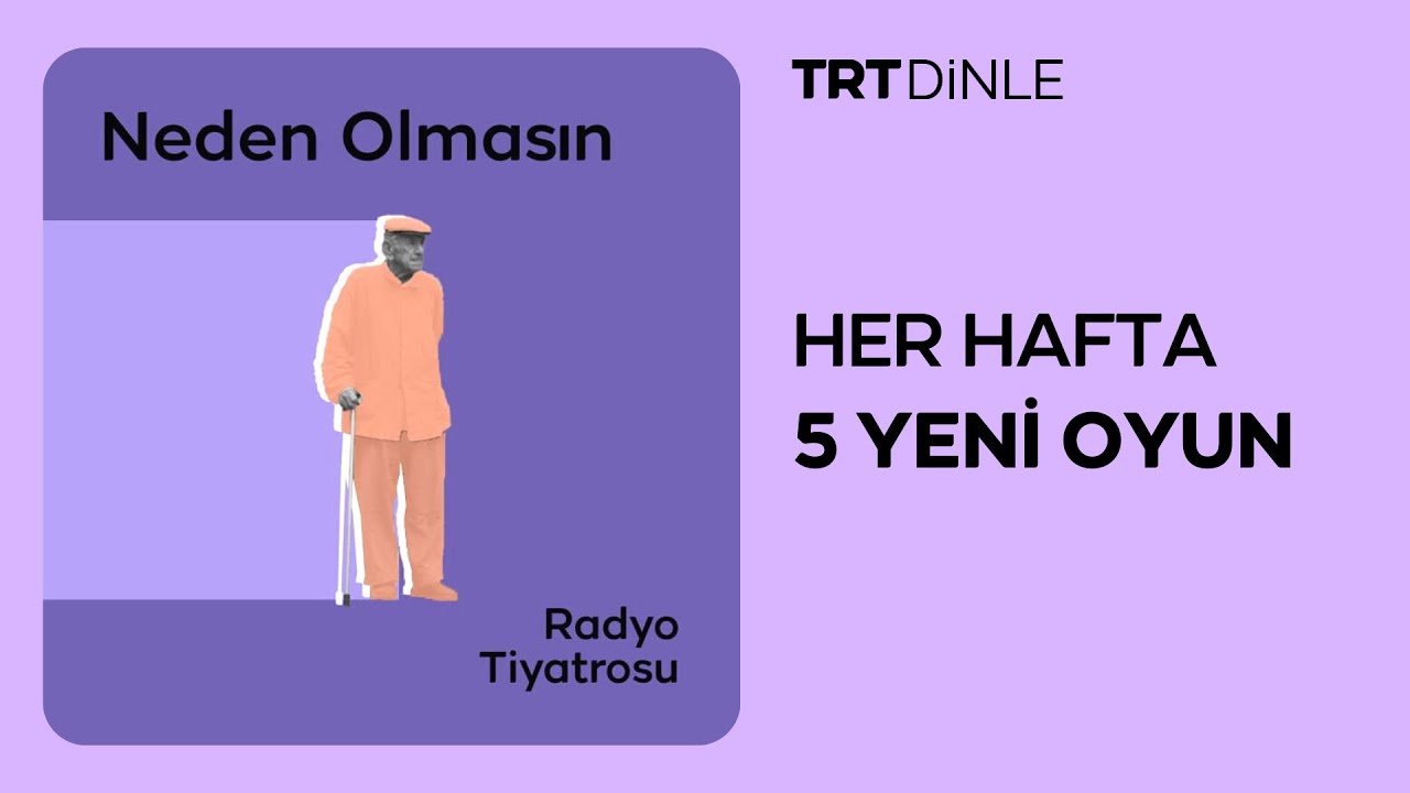 Radyo Tiyatrosu: Neden Olmasın | Aile