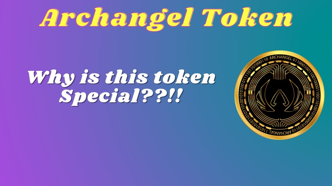 Archangel Token - why is it special