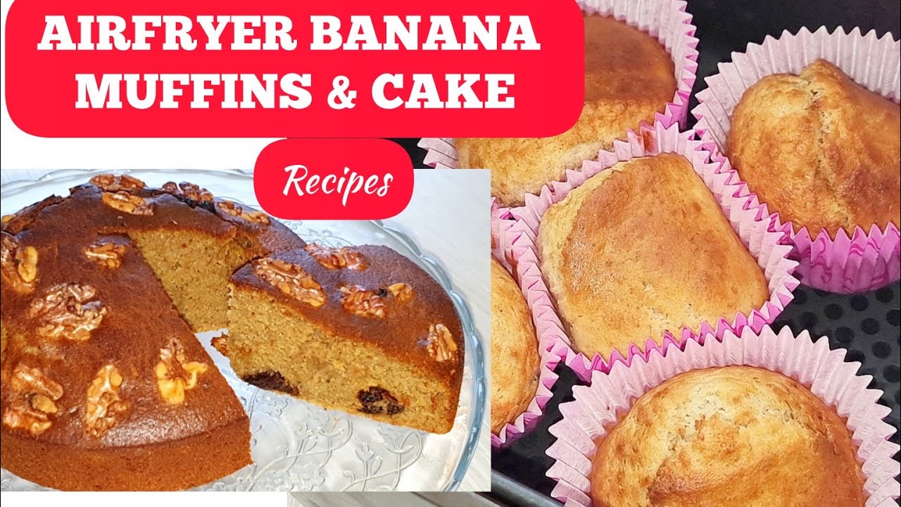 THE BEST AIR FRYER BANANA CAKE AND MUFFINS RECIPES YOU WILL EVER MAKE. SIMPLE QUICK AND DELICIOUS😊
