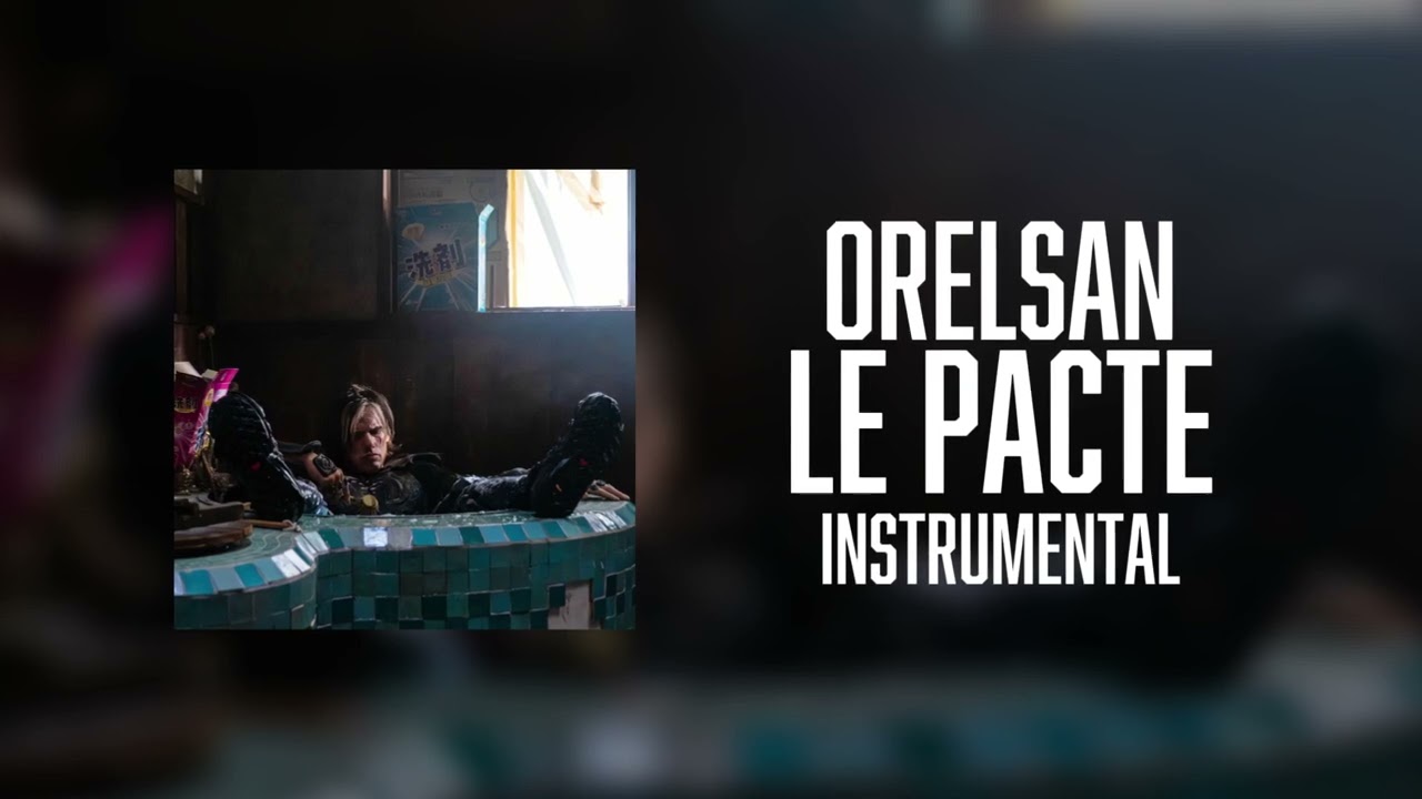 Orelsan - Le pacte [INSTRUMENTAL]