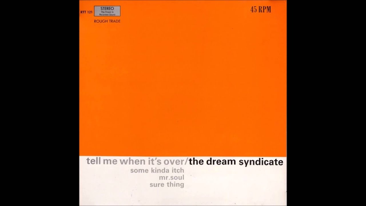 The Dream Syndicate - Tell Me When It's Over