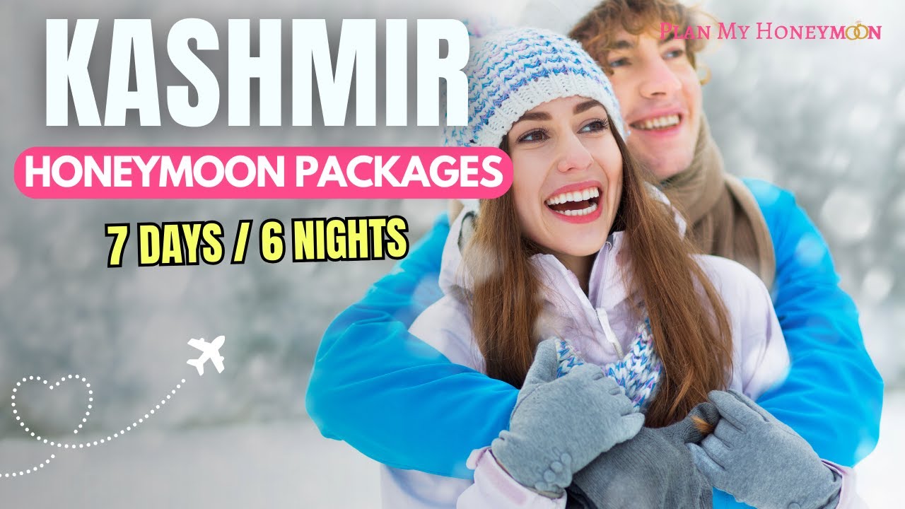 7 Days Kashmir Honeymoon Packages | Kashmir Tour Packages for Couple | Best Honeymoon Packages