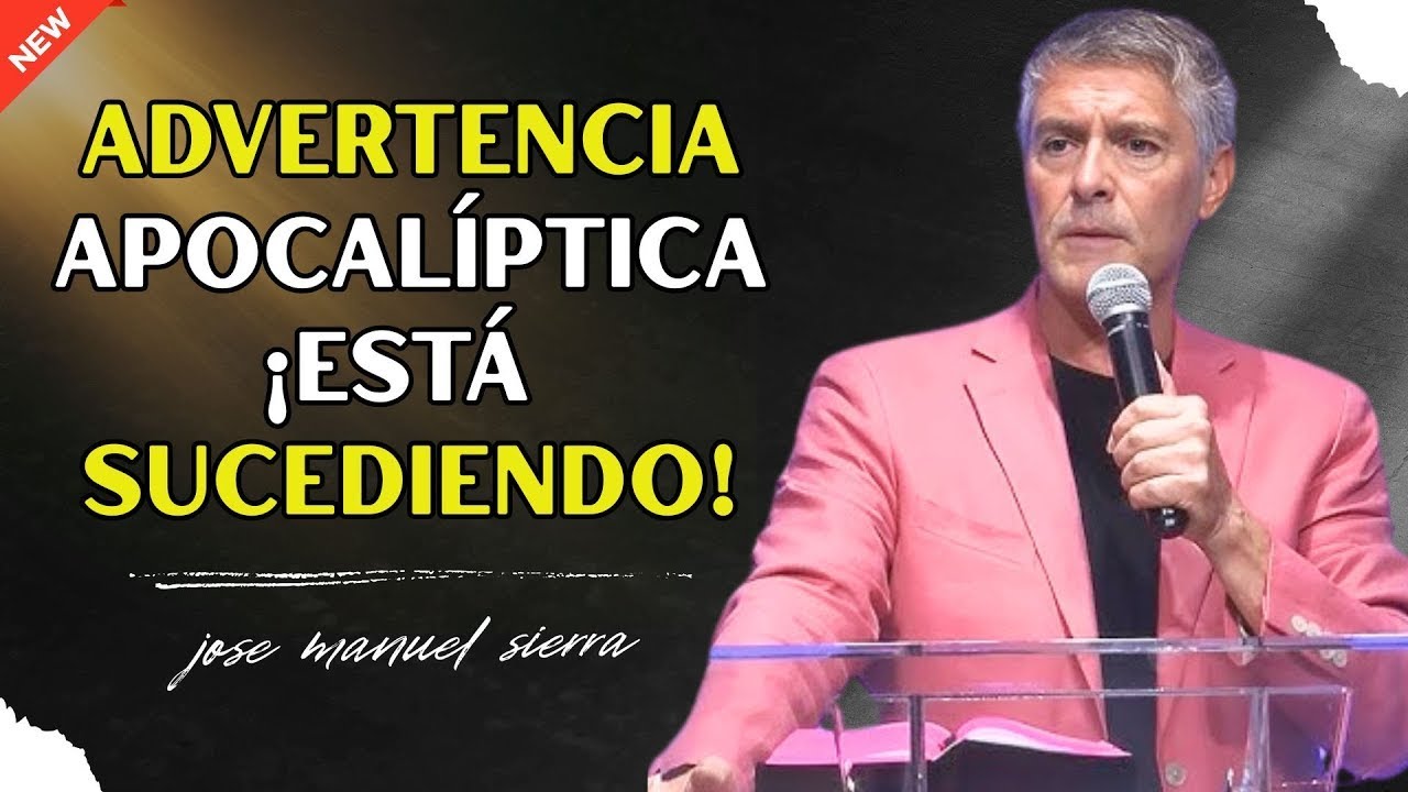 Advertencia Apocalíptica: La Verdad que Te Hará Temer por Tu Alma - Pastor José Manuel Sierra
