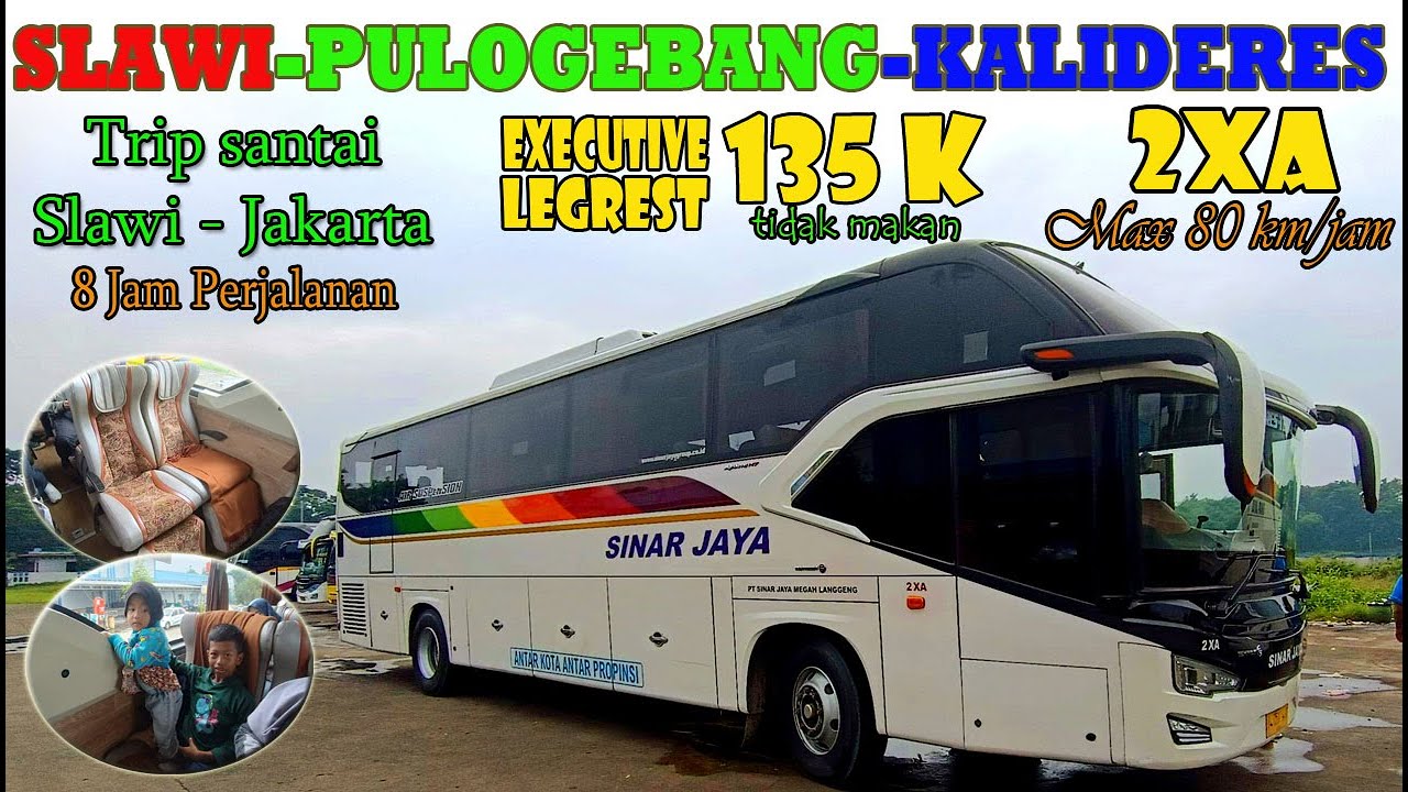 Termurah!! dan Termewah di Tegal dan Slawi || PO Sinar Jaya Exe Legrest (Slawi - Kalideres)