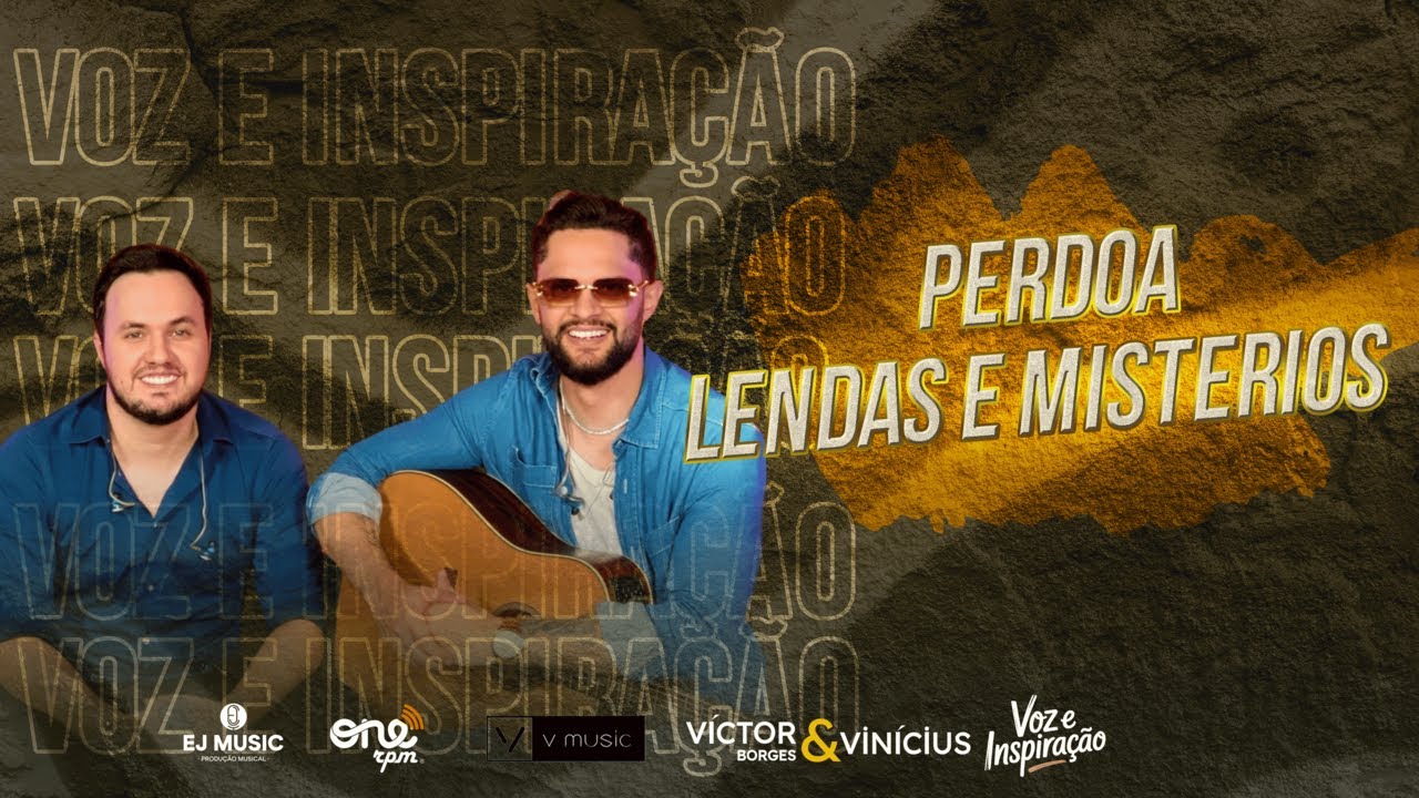 Perdoa / Lendas e Mist&eacute;rios - VOZ E INSPIRA&Ccedil;&Atilde;O E.P 2