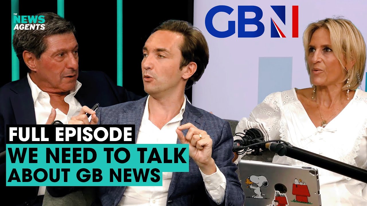 We need to talk about GB News | The News Agents
