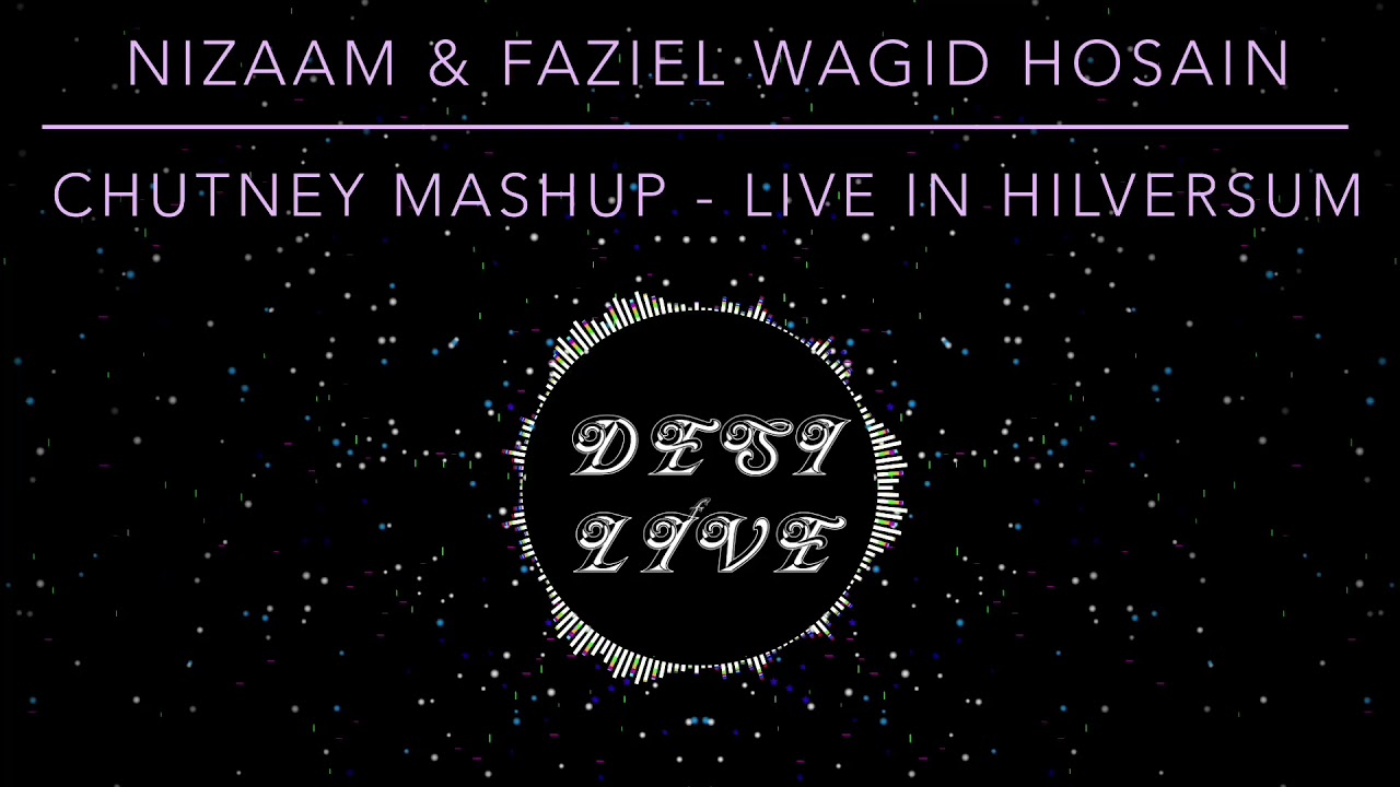 Chutney Mashup by Nizaam & Faziel Wagid Hosain Live