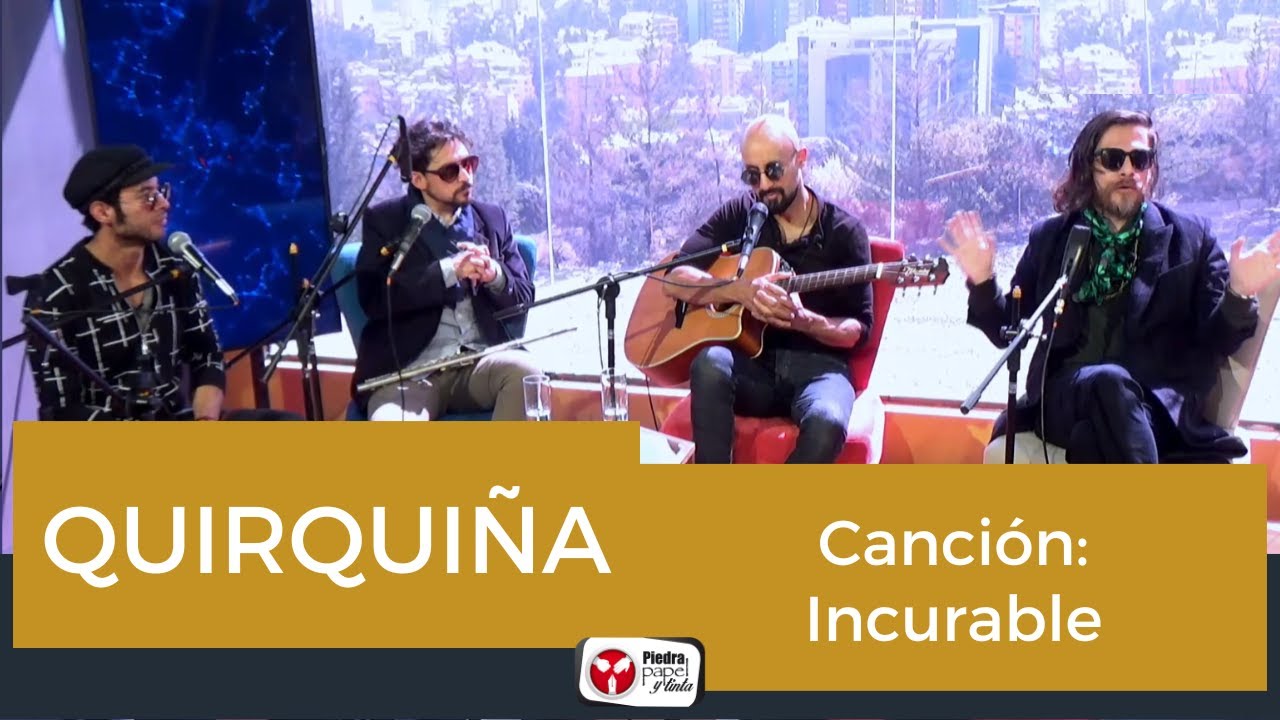 QUIRQUIÑA - Incurable