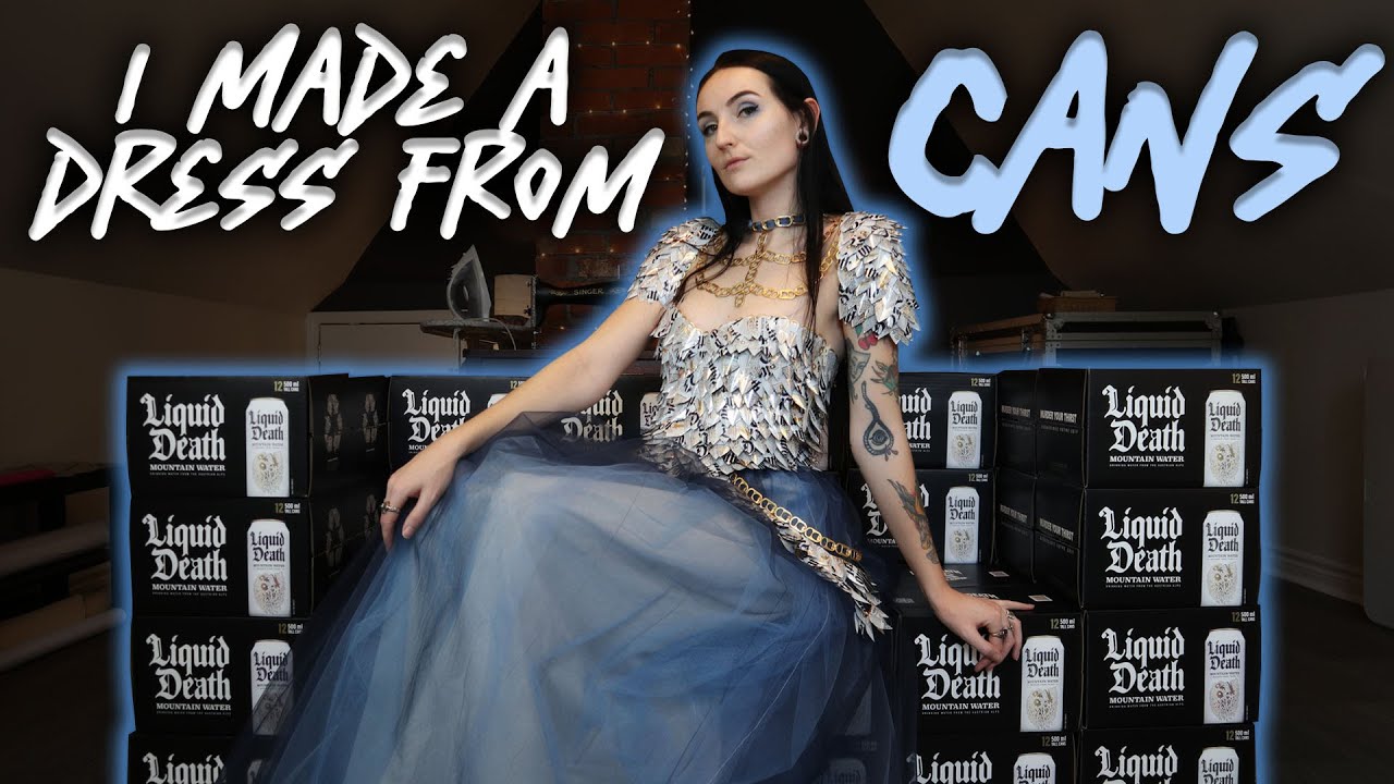I Made a Dress out of Cans of Liquid Death Mountain Water