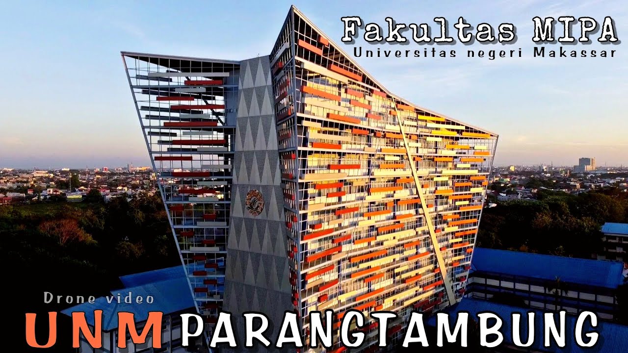 UNIVERSITAS NEGERI MAKASSAR | GEDUNG FAKULTAS MIPA UNM PARANGTAMBUNG || Drone video 2022