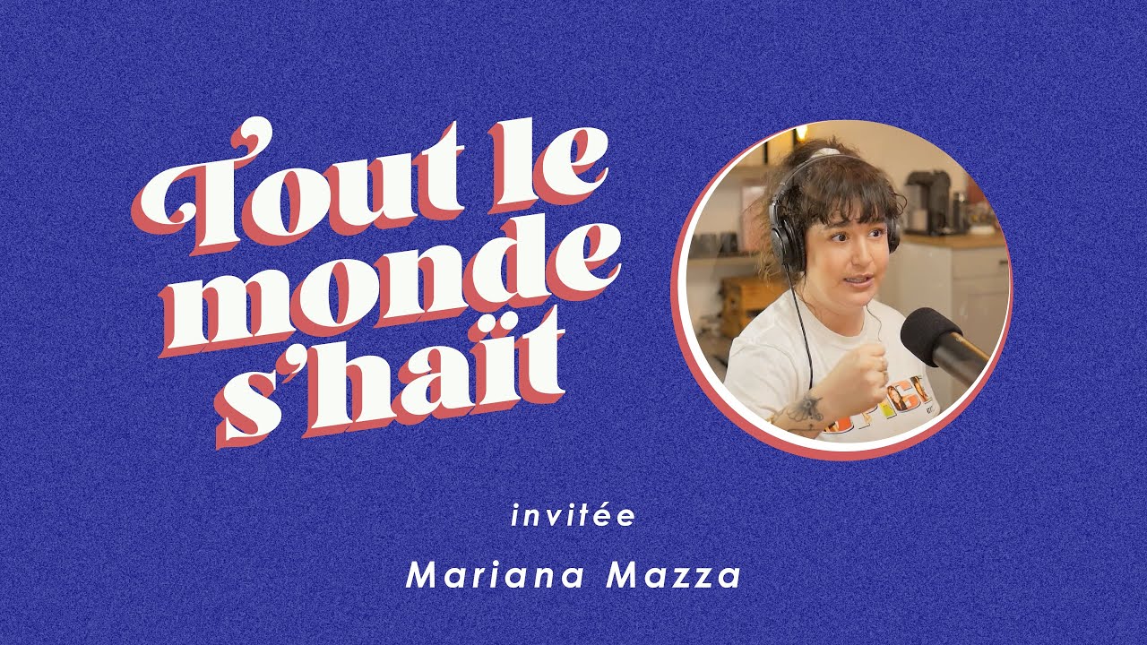 Tout le monde s'haït - Mariana Mazza