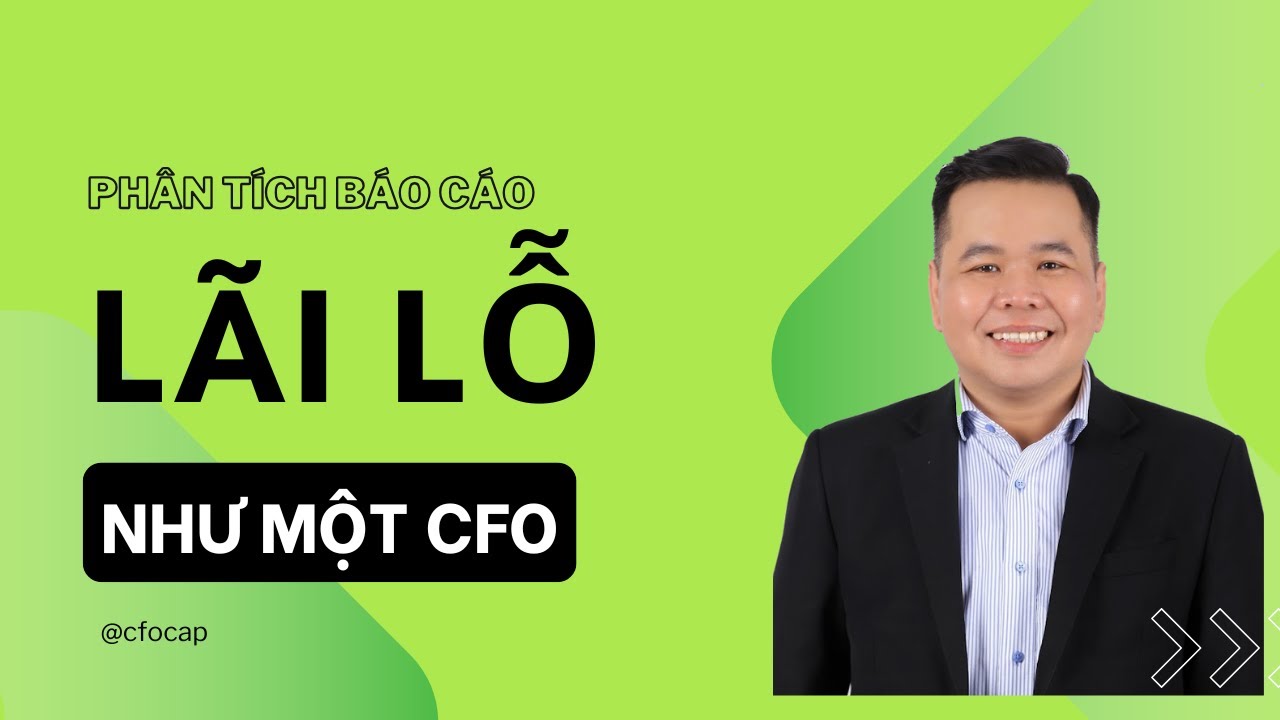 Kỹ thuật phân tích lợi nhuận như một CFO chuyên nghiệp