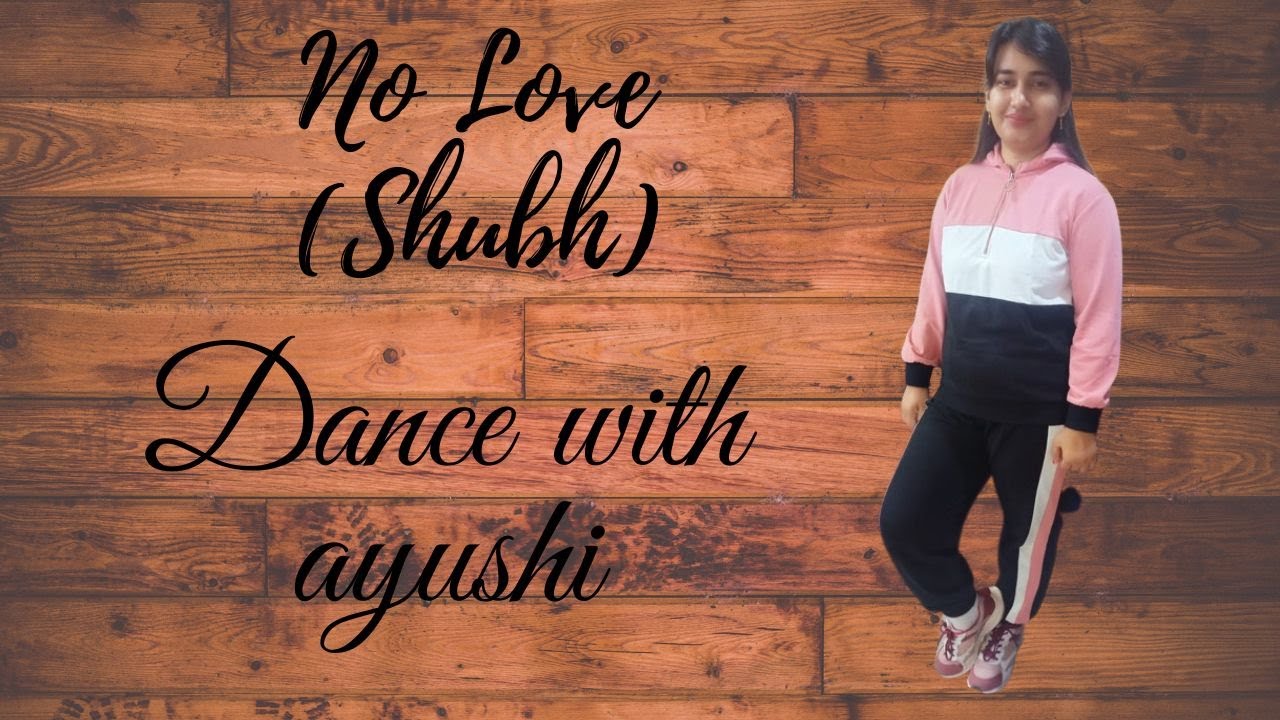 No love| Shubh | Ayushi Sharma choreography | Dance with Ayushi 💃