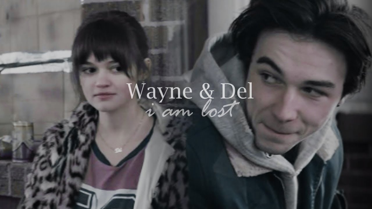 wayne and del- i am lost