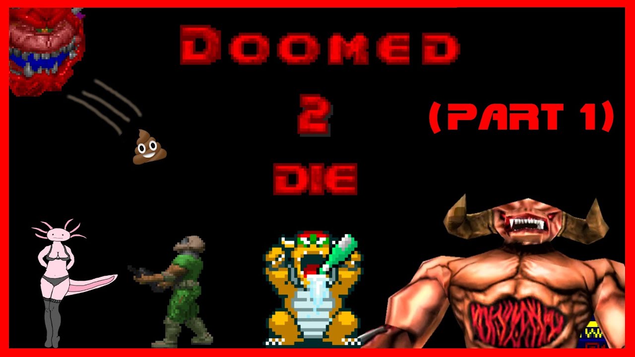 Doomkid Plays DOOMED 2 DIE (w/ Snaxalotl and Sandwedge) PART 1