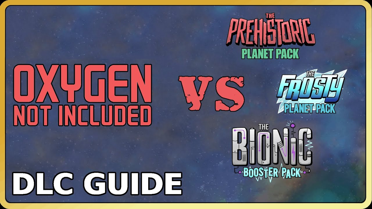 Oxygen Not Included DLCs&mdash;Worth Buying? | Bionic Booster, Frosty & Prehistoric Planet Packs REVIEWED