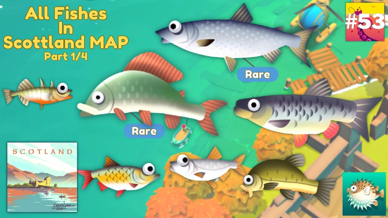 Creatures Of The Deep : All Fishes in Scotland Map (1/4)