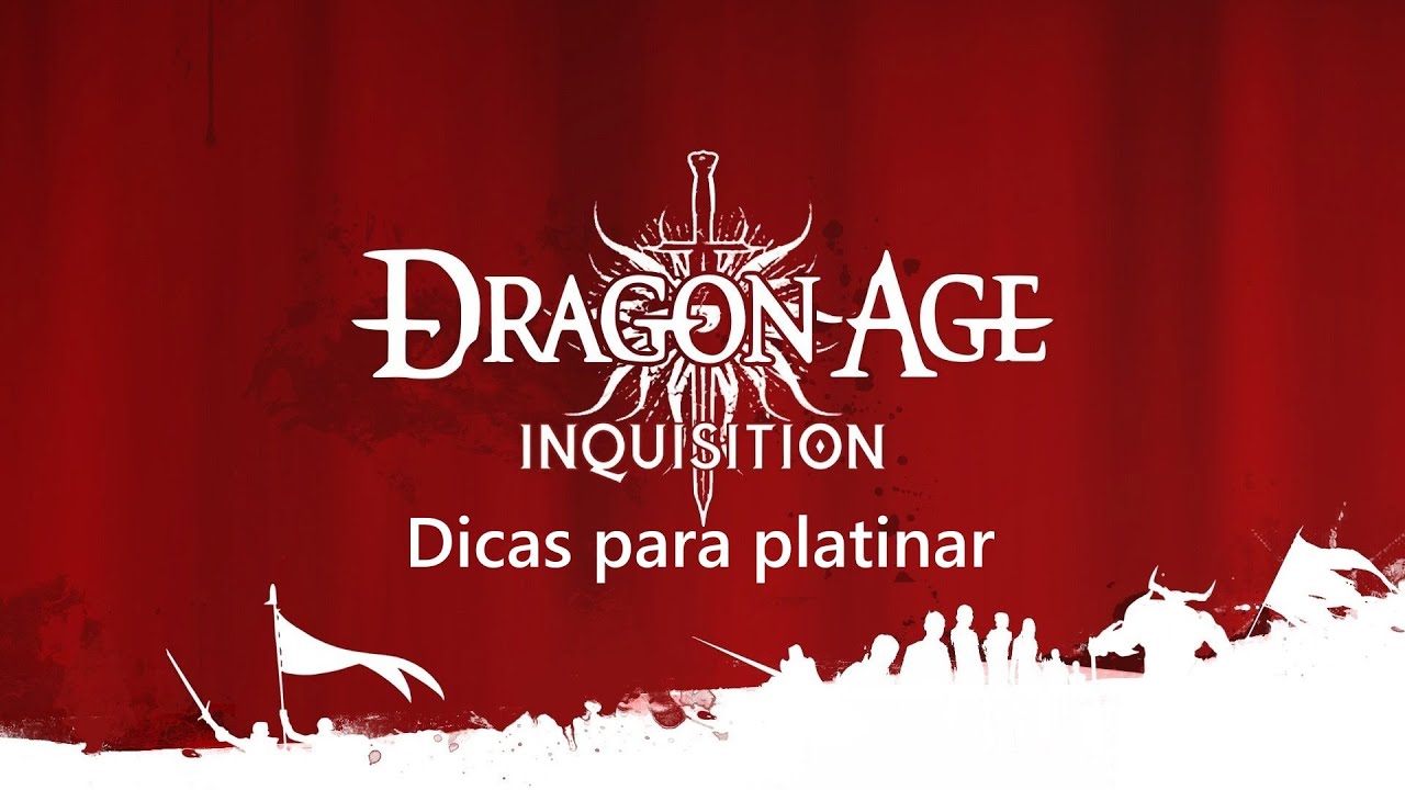 Dragon Age Inquisition (PS4) - Dicas para platinar