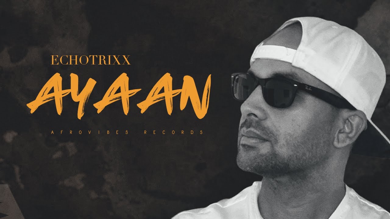 ECHOTRIXX - AYAAN 