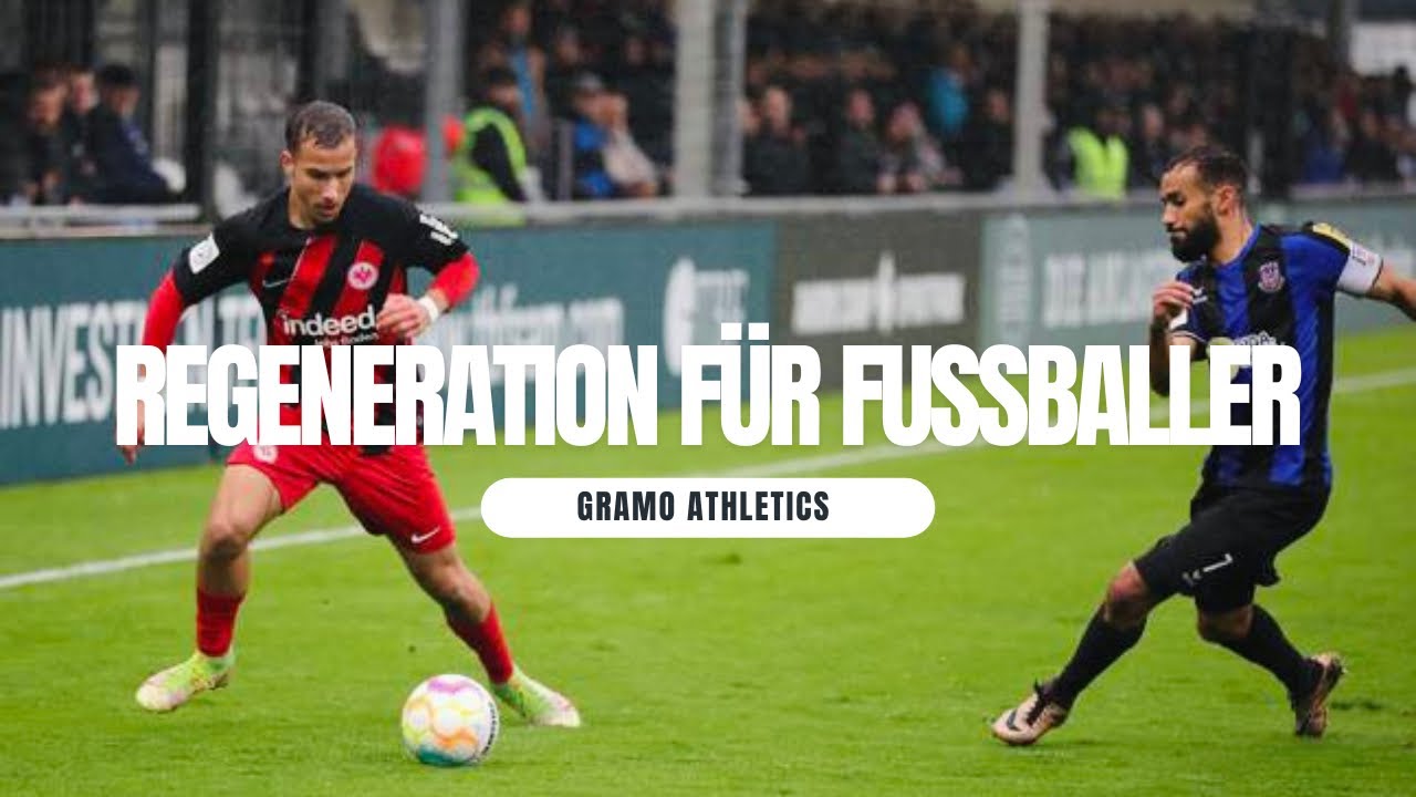 Regeneration für Fußballer mit Eintracht Frankfurt Spieler | Gramo Athletics