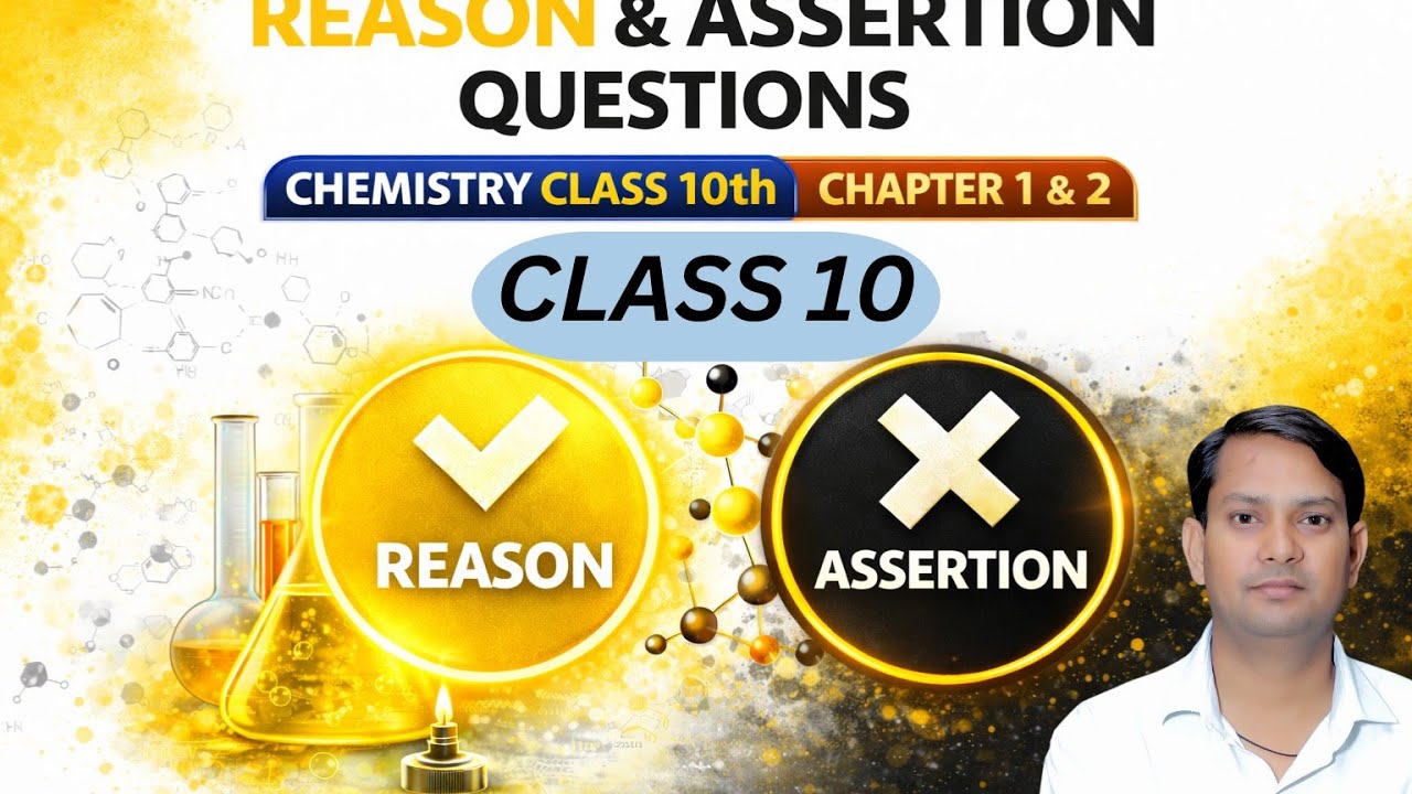 🔥Reason & Assertion Questions | Chemistry Chapter 1 & 2 | Class 10 | Board Exam Preparation🎯