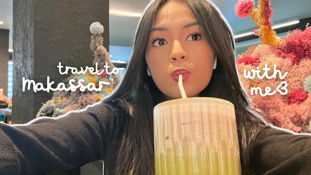 travel to makassar vlog | trying out local food, cafe, restaurants, hangouts, etc. 🍲 🎀