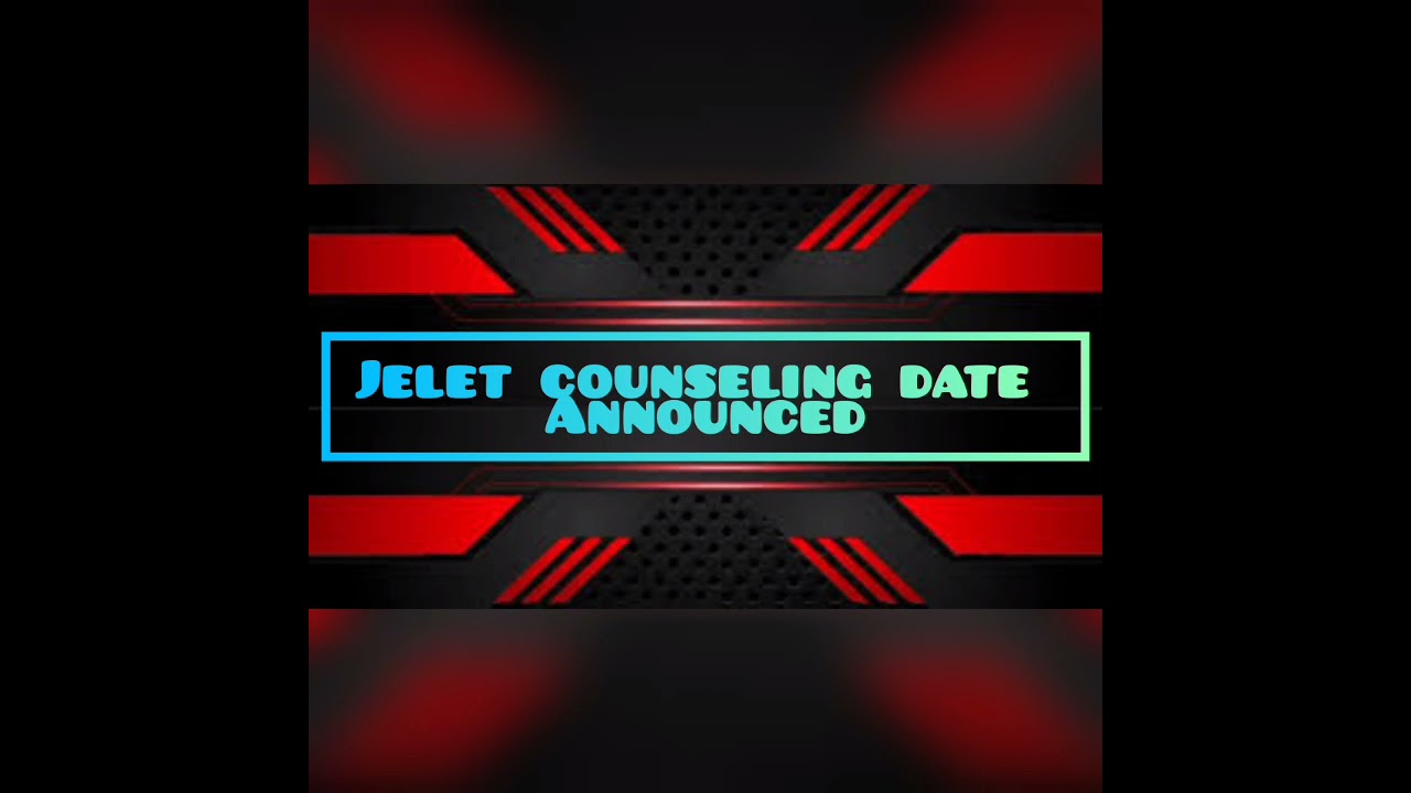 jelet 2021 counseling notice is out.
