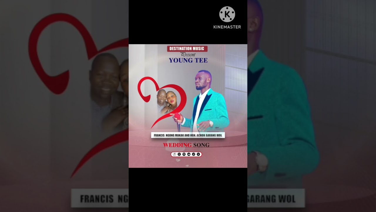 Wedding song (Francis Ngong Makak & Achok Garang Wol) by Young Tee