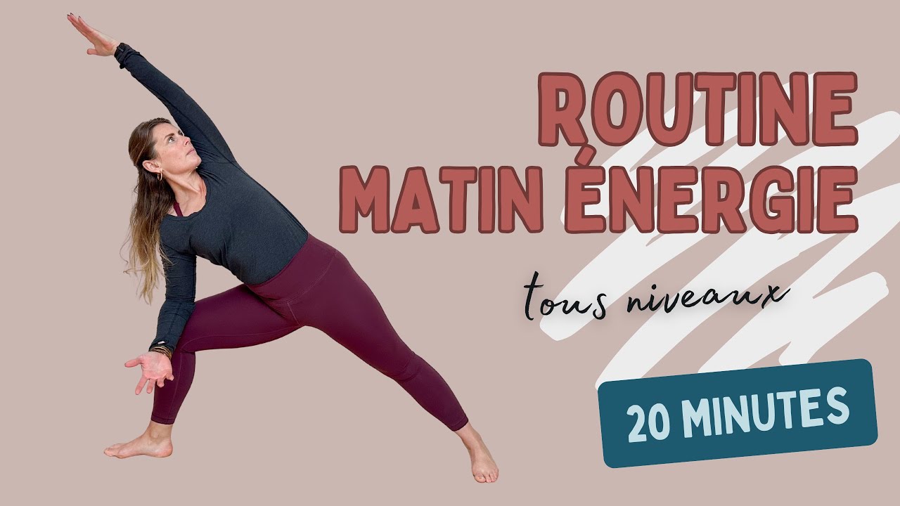 Yoga Matinal 20 minutes   Routine Energisante pour bien Commencer la Journée