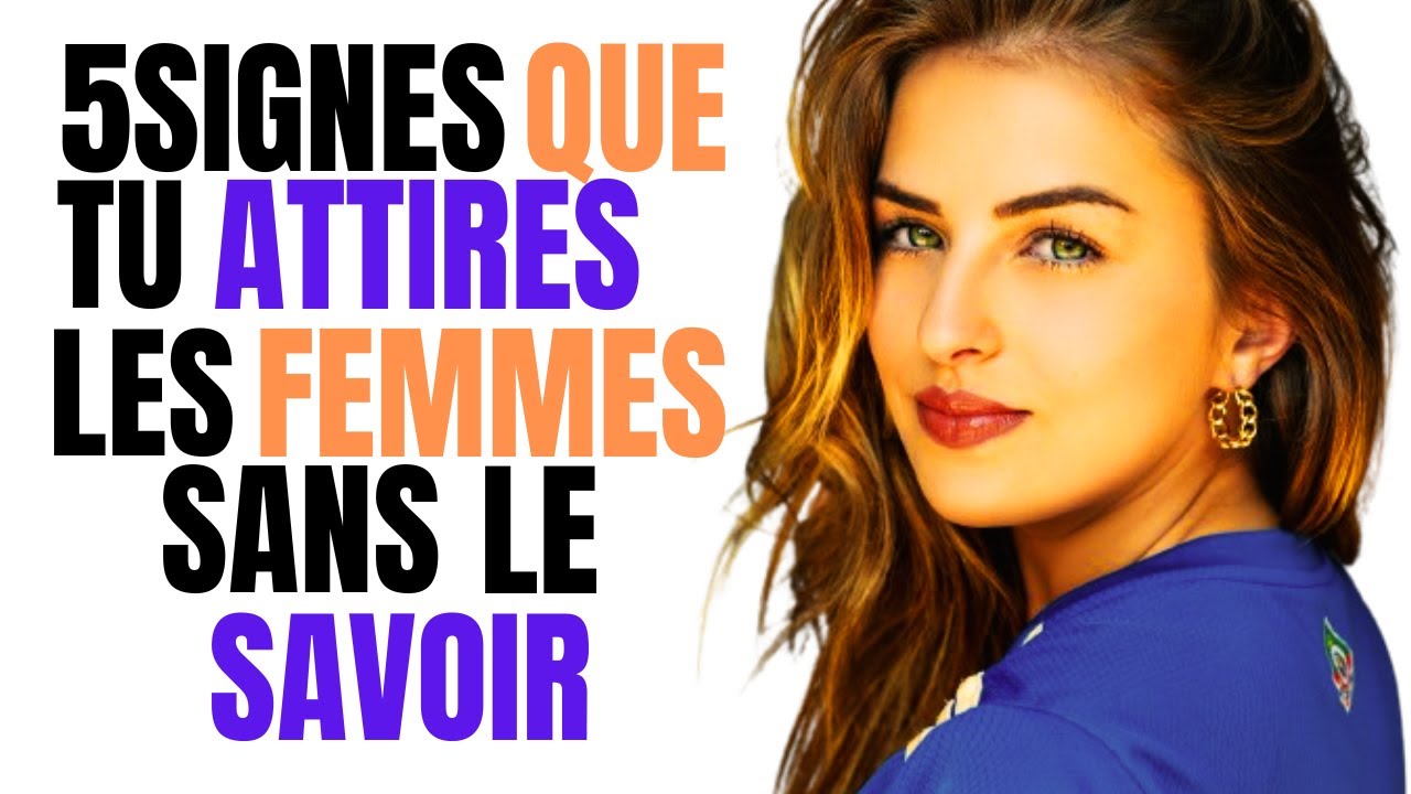 Voici les 5signes que tu attires les femmes sans t’en rendre compte#conseils#motivation#amour#femme