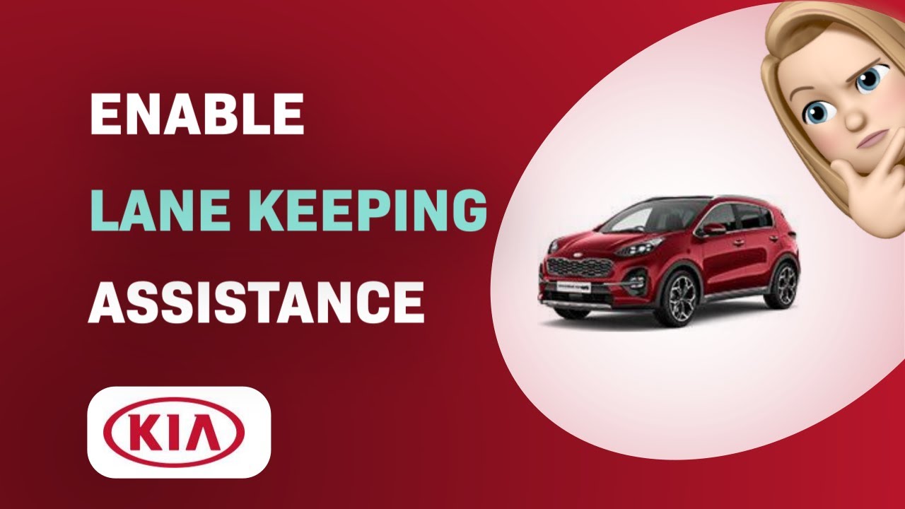 How to Enable Lane Keeping Assistance in a Kia Sportage 2021