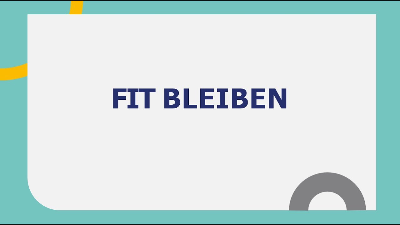 Fit Bleiben l Goethe B2 Präsentation I Teil 1 I Prüfungsvorbereitung