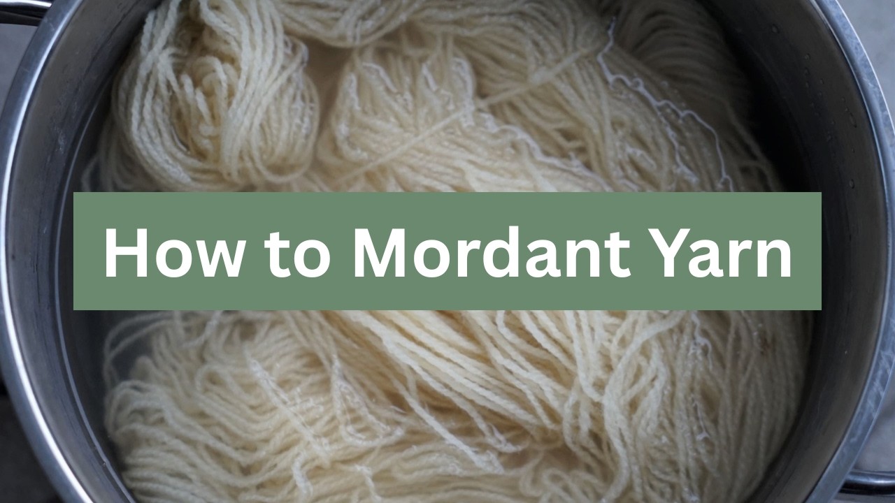 Get Vibrant Colors with Natural Dyeing: How to Mordant Fiber