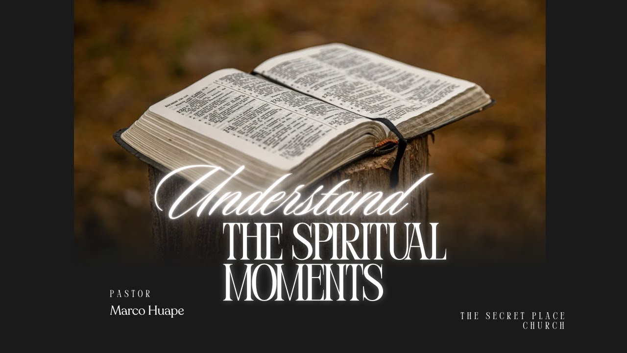 Understanding the Spiritual Moments