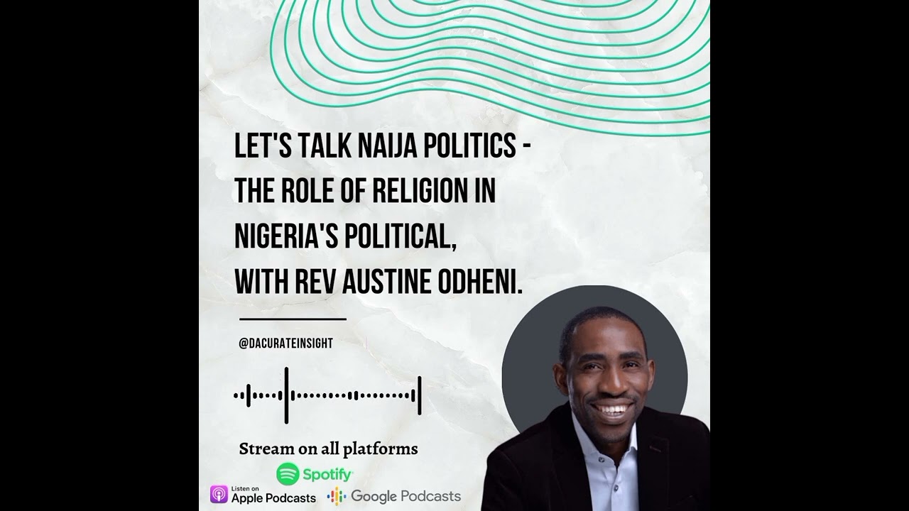 Let's Talk Naija Politics   The Role of Religion in Nigeria's Politics 1