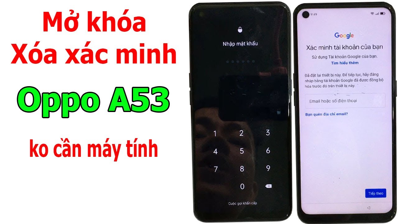 Mở khóa và xóa xác minh tài khoản Google trên Oppo A53