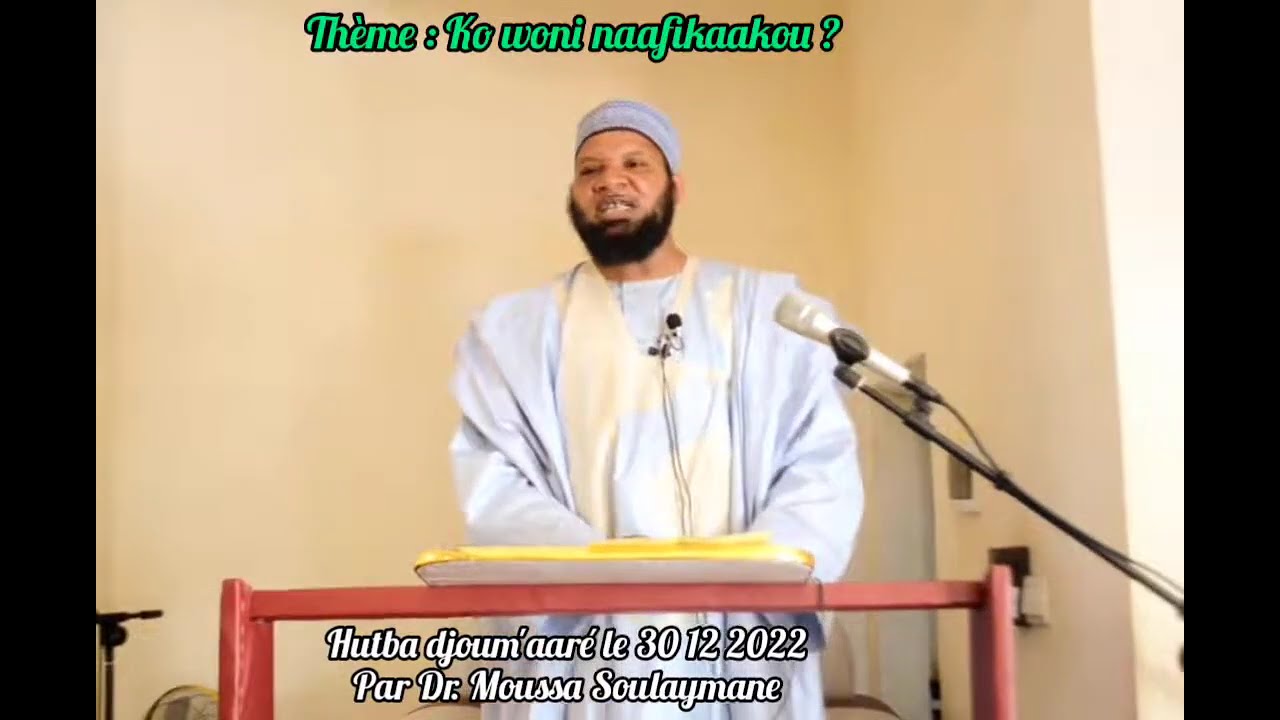 HOUDBA DJOUM'AARÉ le30///12/2022 par dr Moussa Souleymane Hafizahoullah thème Moy woni naafikidjo 🇨🇲