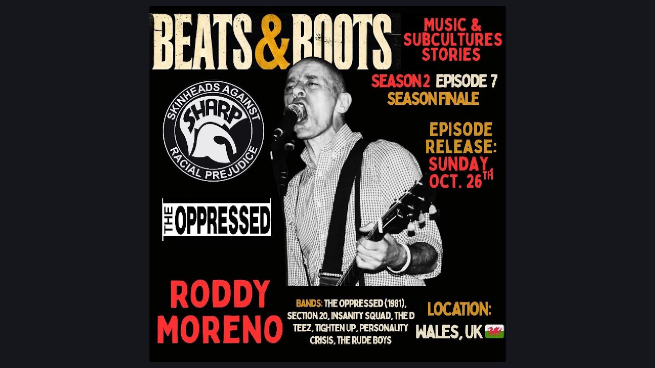 SE2 Finale Ep7- Roddy Moreno-The Oppressed-SHARP- Beats & Boots Podcast-#podcast #oimusic #skinhead
