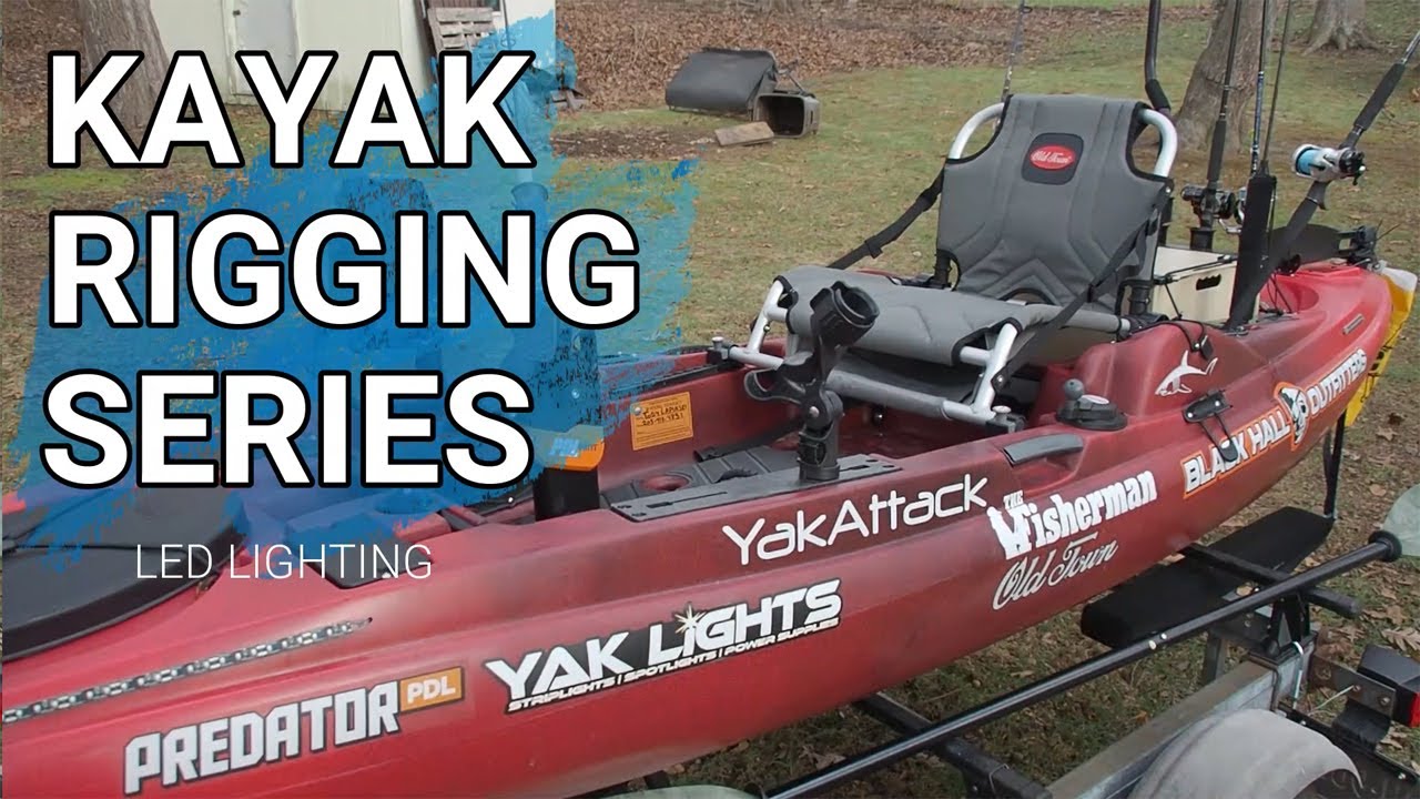 KAYAK RIGGING SERIES: LED LIGHTING MAGIC