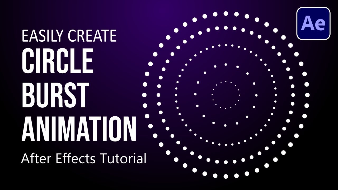 Easily Create Circle Burst Animation in After Effects (Tutorial)
