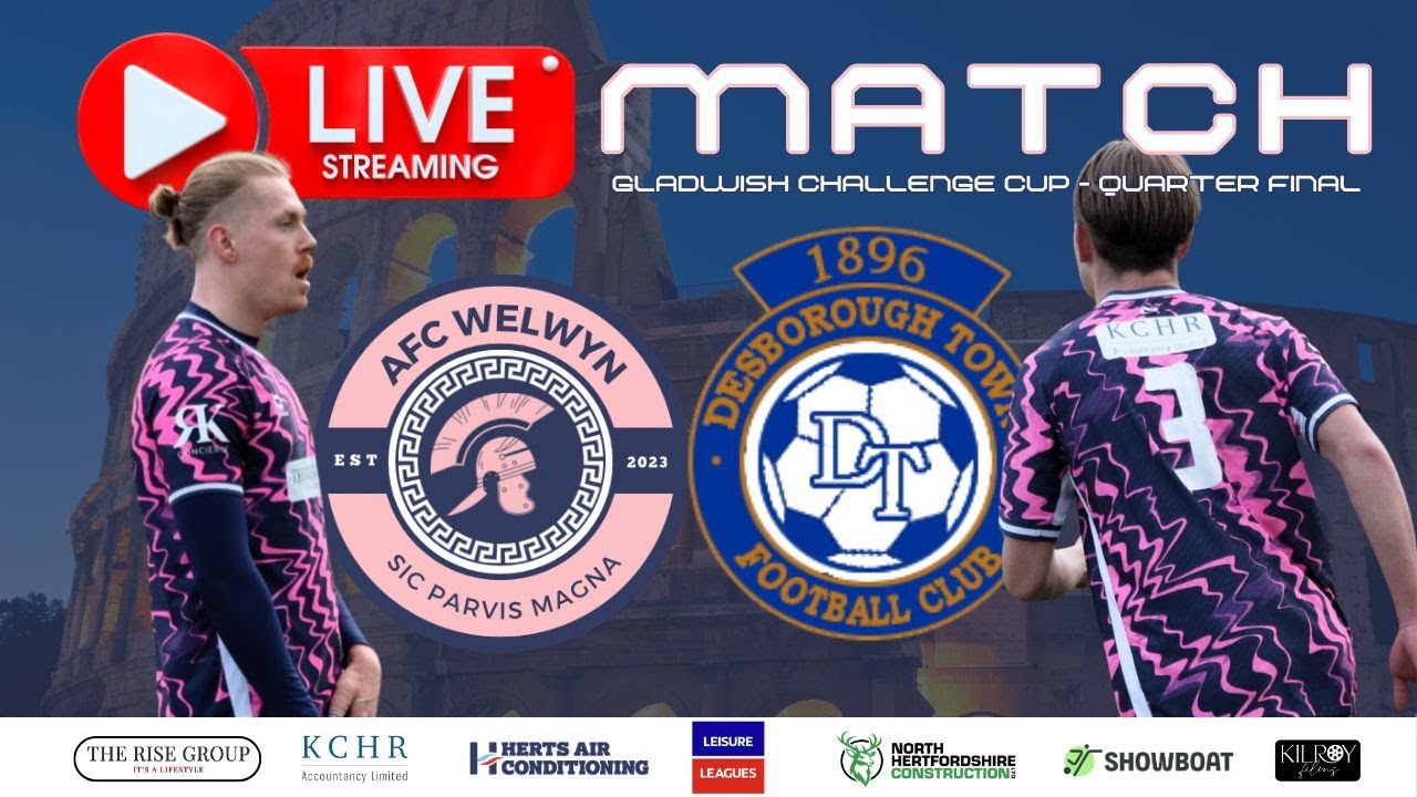 AFC Welwyn Vs Desborough Town | QTR Final Gladwish Cup