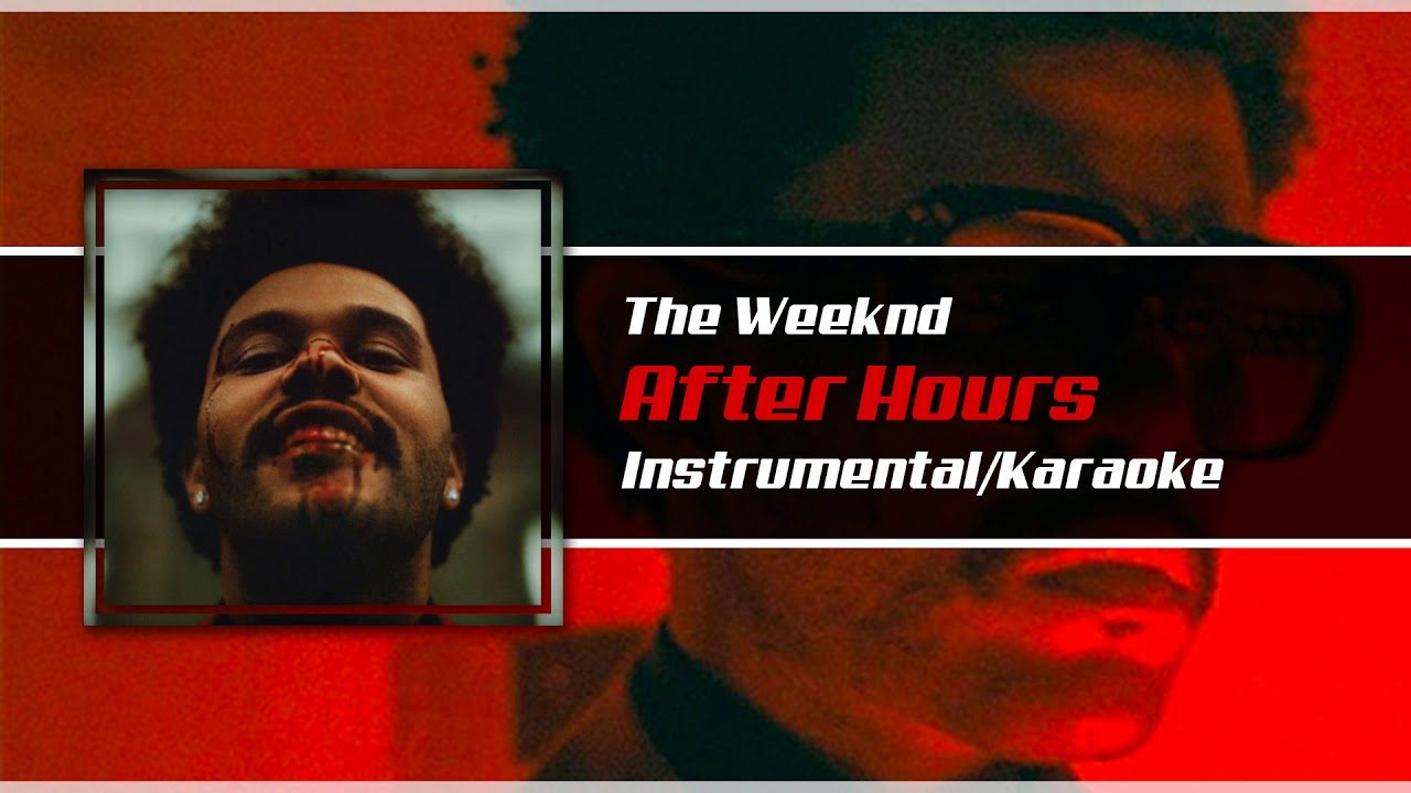 The Weeknd - After Hours (Instrumental/Karaoke)