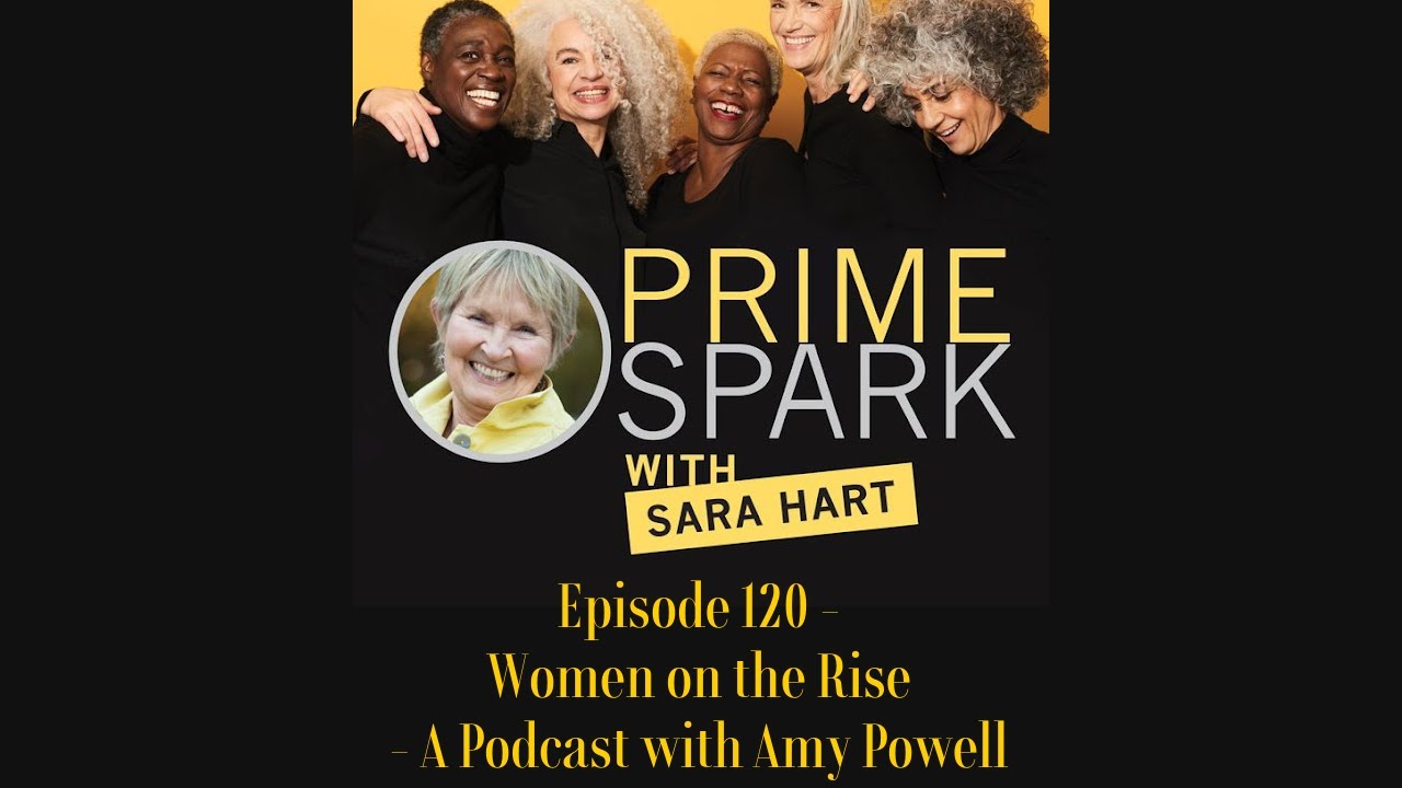 Prime Spark Podcast Ep. 120 - Women on the Rise with Amy Powell