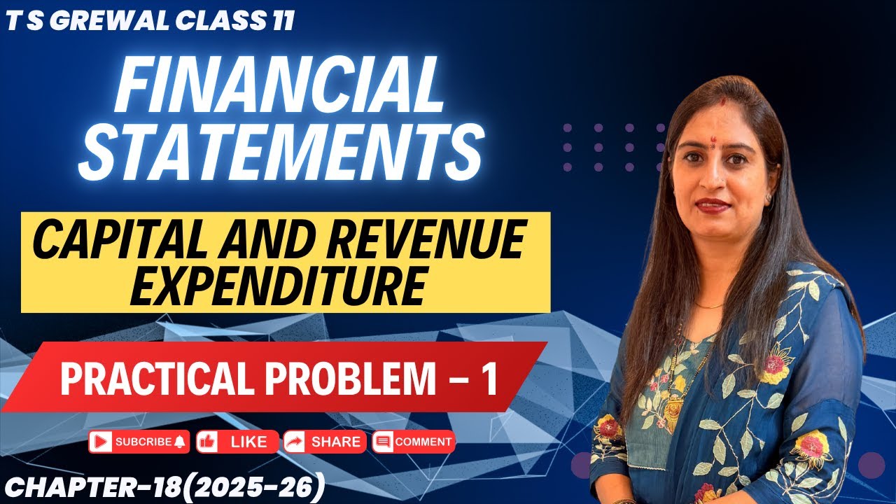 FINANCIAL STATEMENTS(PRACTICAL PROBLEM - 1) Chapter 18 T.S.GREWAL Class 11