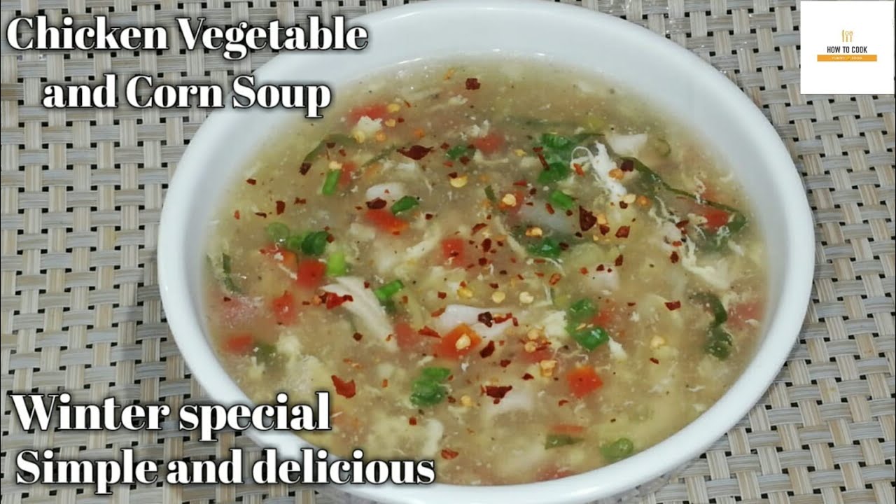 HOW TO MAKE CHICKEN VEGETABLE CORN SOUP|SPECIAL CHICKEN CORN SOUP RECIPE BY HOW TO COOK YUMMY FOOD